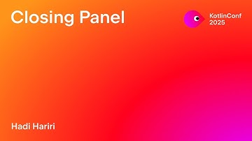 Closing Panel | KotlinConf