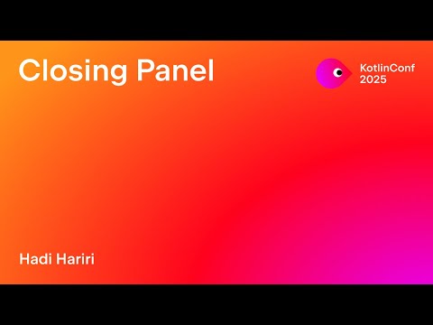 Closing Panel | Kotlinconf'25