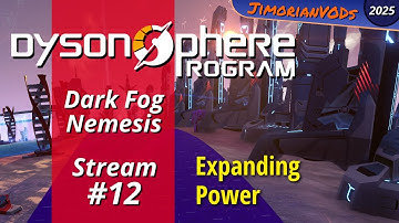 Dark Fog Nemesis Ep 12, Expanding Power - Dyson Sphere Program