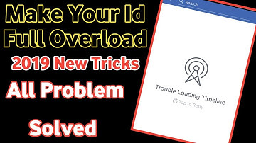 FACEBOOK OVERLOAD ALL PROBLEM SOLVE 2019 | FACEBOOK FULL OVERLOAD KAISY KARE NEW TRICK | BY SHAHID