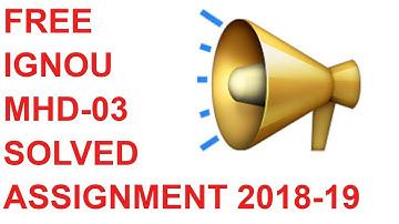 FREE IGNOU MHD-03 SOLVED ASSIGNMENT 2018-19