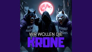 Wir wollen die Krone