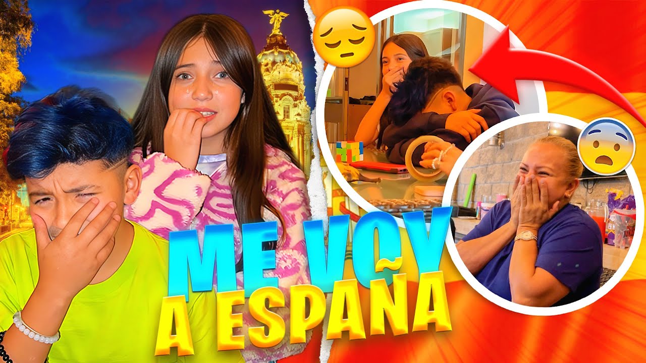 ME VOY A VIVIR A ESPAÑA!!! *venganza