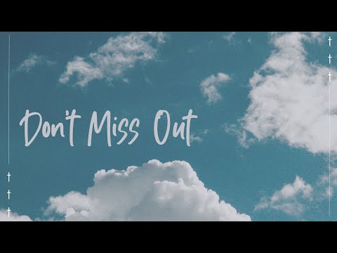 Don't Miss Out