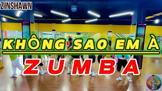 KHÔNG SAO EM À REMIX | DANCE | V-POP | TIKTOK | ZUMBA CHOREOGRAPHY BY ZIN SHAWN