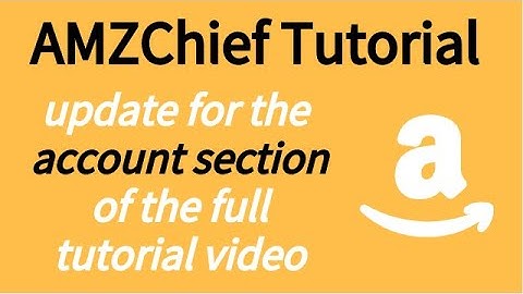 Amazon Bot - AMZChief Tutorial - update for the account section of the full tutorial video