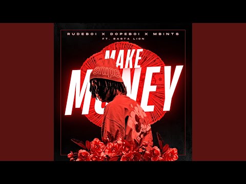 MAKE MONEY Feat Rudeboi MbintsJmsh Remix 