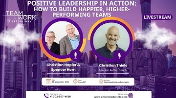 Positive Leadership in Action: How to Build Happier Higher-Performing Teams @altiumleadership