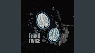 Think Twice