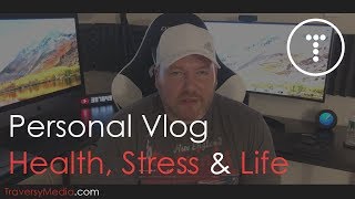 Personal Vlog  Health, Stress & Life