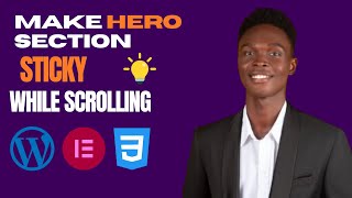 How to Make Elementor Hero Section Stick While Scrolling | Easy Tutorial  (No Extra Plugins Needed!)