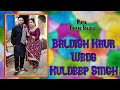 Live Wedding of Baldish Kaur Weds Kuldeep By :- Raja Digital Studio +91 62836-09533