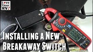 Trailer Breakaway Switch  Install and Test