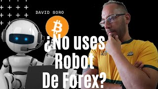 😡😡😡 ¿No uses Robot de Trading de Forex? 🙄🙄🙄