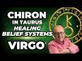 Virgo: Healing your belief systems! | Chiron in Taurus 3-Month Forecast