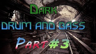 Dark Drum And Bass 2017. Part #3