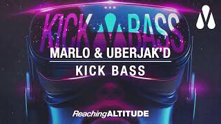 MaRLo x Uberjak'd - Kick Bass