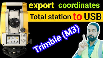 how to export coordinates Trimble M3 Total station to usb in urdu hindi languge.