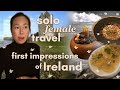 First Impressions of Ireland (as a British Chinese woman) | Solo Female Travel in Galway