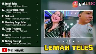 Full Album Yeni Inka feat  Denny Caknan   Lemah Teles   Tresno Waranggono, Widodari, Satru