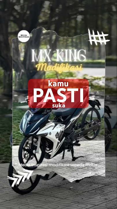 Coba Lihat ❗ Mx King Modifikasi ini #mxking #cinematic