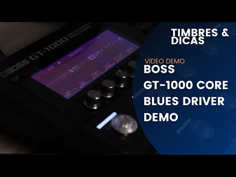 BOSS GT 1000 CORE BLUES DRIVER PEDAL DEMO - YouTube
