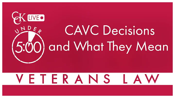 CAVC Decisions and What They Mean: Court of Appeal...