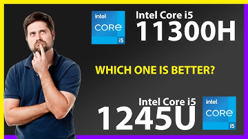 INTEL Core i5 11300H vs INTEL Core i5 1245U Technical Comparison