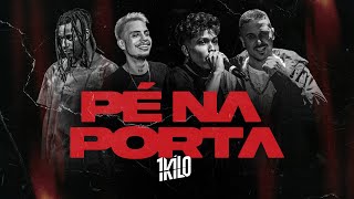 1Kilo - Pé Na Porta