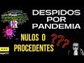 Despidos Por Pandemia | Despido Colectivo | ERE | Despido por Fuerza Mayor | Despido Nulo (Covid)