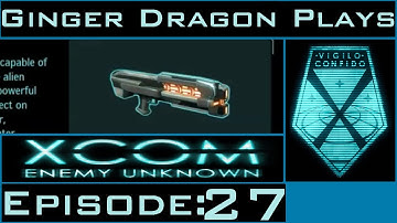 Ginger Dragon Plays: XCOM Enemy Unknown [Episode 27: Big Money, Big Weapons, Big Fun]