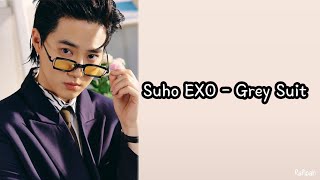 Suho EXO - Grey Suit (Terjemahan Indonesia)