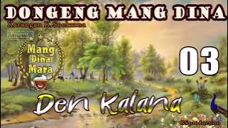 Den Kalana - Eps.03