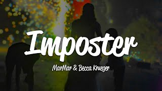 Marmar - Imposter (Lyrics) Ft. Becca Krueger