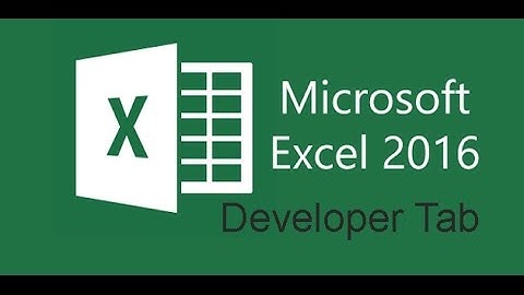 Hướng dẫn hiển thị Developer tab trên Excel 2016