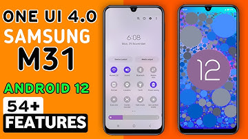 Samsung Galaxy M31 Official One Ui 4.0 Android 12 Update Features | 54+ Hidden Features #M31
