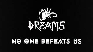 DREAMS - No One Defeats Us (Album Sampler)