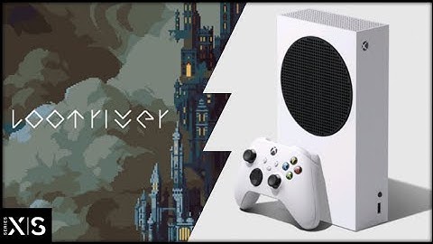 Xbox Series S | Loot River | Graphics test/First Look