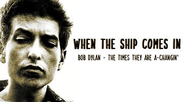 Thumbnail of When the Ship Comes In - Bob Dylan (Lyrics - Letra)
