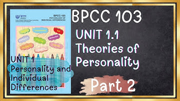 BPCC 103| UNIT 1| THEORIES OF PERSONALITY | PSYCHODYNAMIC THEORIES| BEHAVIOURAL AND COGNITIVE THEORY