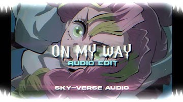 On My Way - Alan Walker, Sabrina Carpenter & Farruko [Edit Audio] •