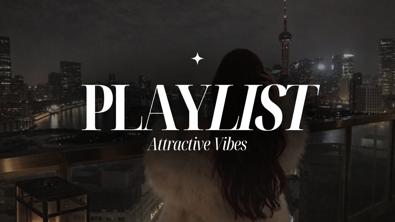 Baddie Playlist | Attractive Vibes For Confidence, Allure And Boss Energy (Original Music)