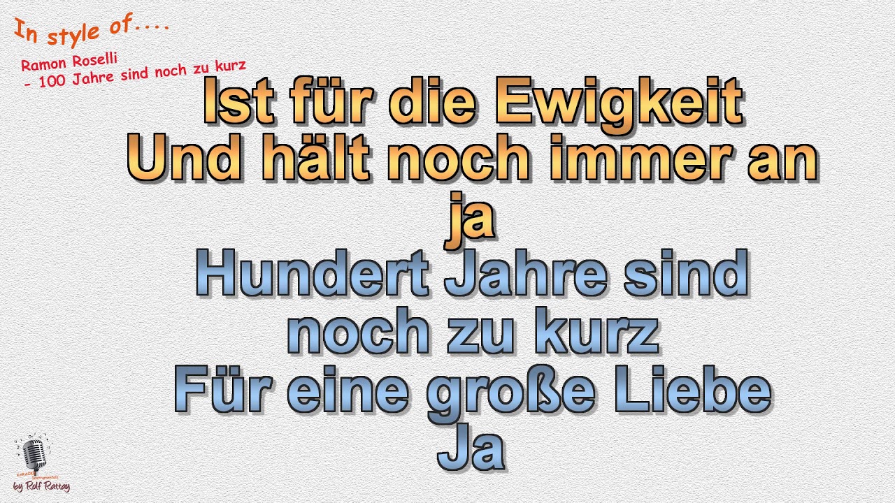 Ramon Roselly 100 Jahre sind noch zu kurz Instrumental und Karaoke YouTube Ramon Roselly 100 Jahre sind noch zu kurz Instrumental und Karaoke YouTube