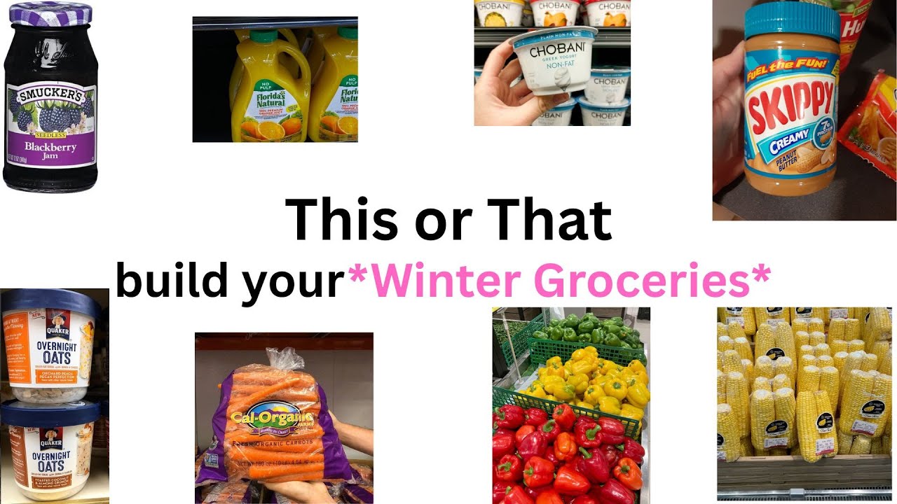 Pick your winter Groceries(THIS OR THAT)