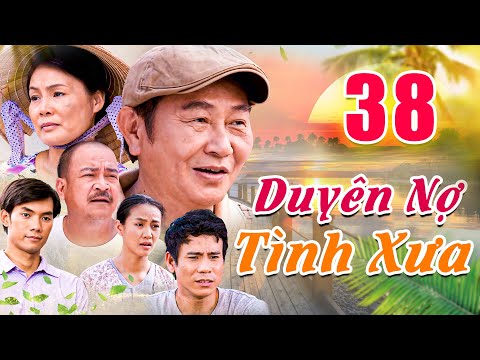 DUYÊN NỢ TÌNH XƯA – TẬP 38 | Phim Việt Nam Mới 2025 | Phim Tâm Lý Tình Cảm Gia Đình Mới Nhất 2025 2023 mới nhất DUYÊN NỢ TÌNH XƯA – TẬP 38 | Phim Việt Nam Mới 2025 | Phim Tâm Lý Tình Cảm Gia Đình Mới Nhất 2025 2023 mới nhất