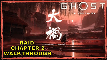 Ghost of Tsushima Legends Raid Chapter 2 Walkthrough