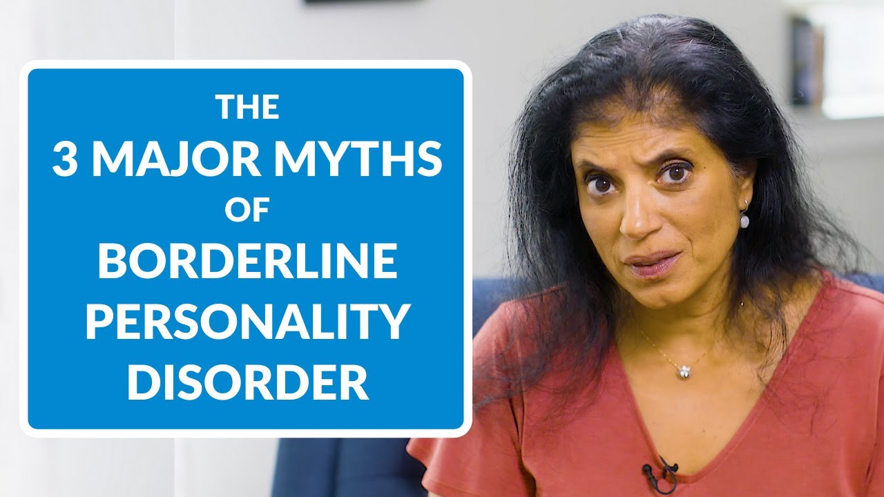 Borderline personality disorder (BPD) myths and misconceptions