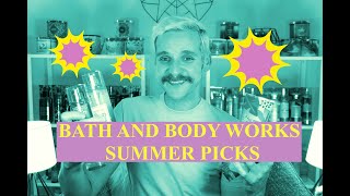 Bath And Body Works Summer Picks!