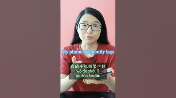My phone frequently lags in Chinese