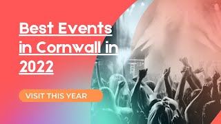 Best Events to Visit in Cornwall in 2022